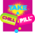 CHILL PILL